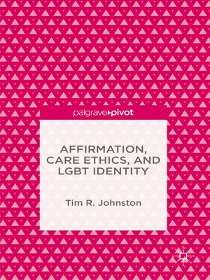 cover image of Affirmation, Care Ethics, and LGBT Identity